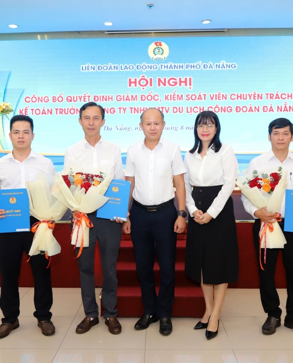LĐLĐ TP. Đà Nẵng công bố quyết định kiện toàn Ban Lãnh đạo Công ty TNHH MTV Du lịch Công đoàn Đà Nẵng