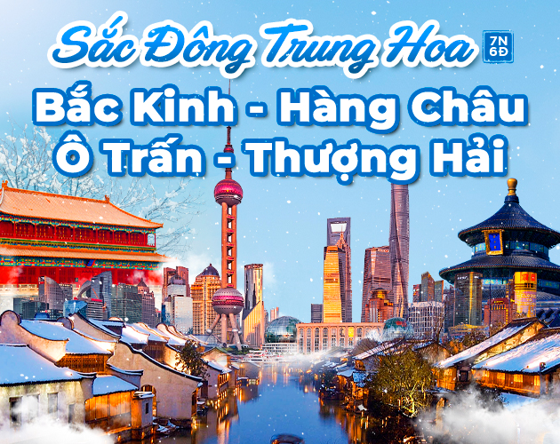 BẮC KINH – HÀNG CHÂU – Ô TRẤN – THƯỢNG HẢI