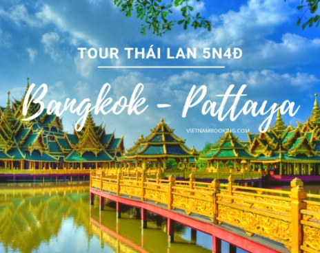 KHÁM PHÁ VƯƠNG QUỐC CHÙA VÀNG THÁI LAN (ĐÀ NẴNG – BANGKOK – PATTAYA)